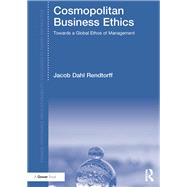 Cosmopolitan Business Ethics: Towards a Global Ethos of Management