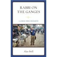 Rabbi on the Ganges A Jewish-Hindu Encounter