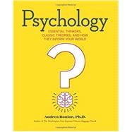 Psychology: Essential Thinkers, Classic Theories, and How They Inform Your World,9781623157081