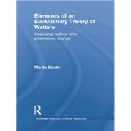 Elements of an Evolutionary Theory of Welfare: Assessing Welfare When Preferences Change
