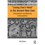 Losing One's Head in the Ancient Near East