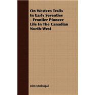 On Western Trails in Early Seventies
