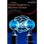 From Steam Engines to Nuclear Fusion : Discovering Energy