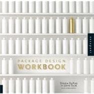 Package Design Workbook : The Art and Science of Successful Packaging