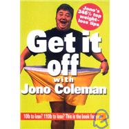 Get It off with Jono Coleman : Jono's 347 and a Half Top Weight-Loss Tips,9781861057082