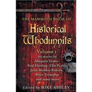 The Mammoth Book of Historical Whodunnits Volume 1