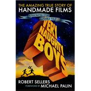 Very Naughty Boys: The Amazing True Story of HandMade Films