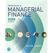 Principles of Managerial Finance, Brief, Student Value Edition