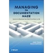 Managing the Documentation Maze Answers to Questions You Didn't Even Know to Ask
