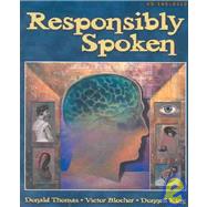 Responsibly Spoken : A Manual for Public Speaking and Business and Professional Speaking
