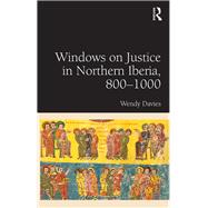 Windows on Justice in Northern Iberia, 800–1000