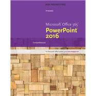 New Perspectives Microsoft Office 365 & PowerPoint 2016: Comprehensive