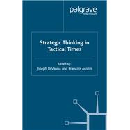 Strategic Thinking in Tactical Times