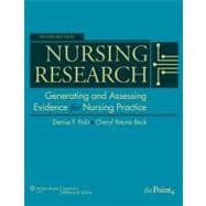 Nursing Research; Generating and Assessing Evidence for Nursing Practice