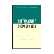 Sustainability and the Social Sciences : A Cross-Disciplinary Approach to Integrating Environmental Considerations into Theoretical Reorientation