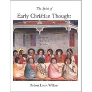 The Spirit of Early Christian Thought; Seeking the Face of God