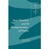 State Identities and the Homogenisation of Peoples