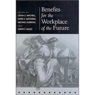 Benefits for the Workplace of the Future