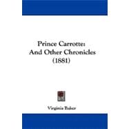 Prince Carrotte : And Other Chronicles (1881)