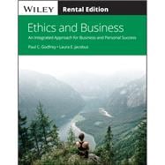 Ethics and Business An Integrated Approach for Business and Personal Success [Rental Edition]