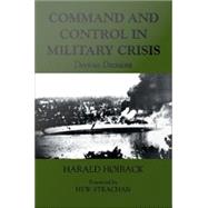 Command and Control in Military Crisis