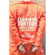 Examining Torture Empirical Studies of State Repression