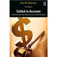 Called to Account: Financial Frauds that Shaped the Accounting Profession