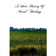 A Short History of Moral Theology