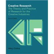 Creative Research The Theory and Practice of Research for the Creative Industries