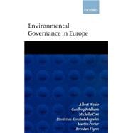 Environmental Governance in Europe An Ever Closer Ecological Union?