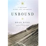 Unbound : A True Story of War, Love, and Survival