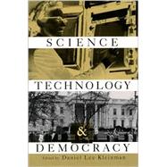 Science, Technology, and Democracy