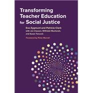 Transforming Teacher Education for Social Justice