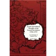 Social and Polticial Thought of the French Revolution, 1788-1797 : An Anthology of Original Texts