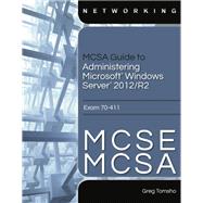 MCSA Guide to Administering Microsoft Windows Server 2012/R2, Exam 70-411