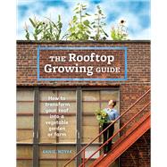 The Rooftop Growing Guide