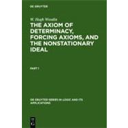 The Axiom of Determinacy, Forcing Axioms, and the Nonstationary Ideal,9783110157086