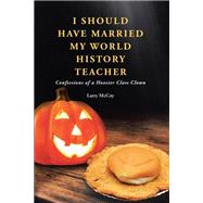 I Should Have Married My World History Teacher