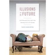 Illusions of a Future