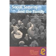 Social Security and the Family Addressing Unmet Needs in an Underfunded System