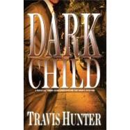 Dark Child : A Novel