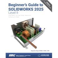 Beginner's Guide to SOLIDWORKS 2025 - Level II