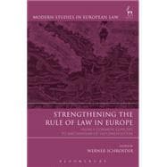 Strengthening the Rule of Law in Europe From a Common Concept to Mechanisms of Implementation