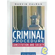 Criminal Procedure : Constitution and Society