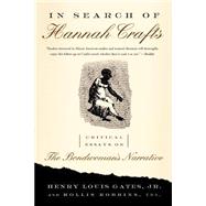 In Search of Hannah Crafts Critical Essays on the Bondwoman's Narrative