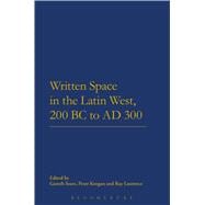 Written Space in the Latin West, 200 Bc to Ad 300