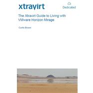 The Xtravirt Guide to Living With Vmware Horizon Mirage