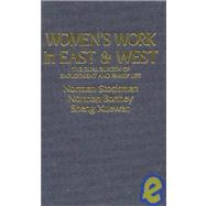 Women's Work in East and West: The Dual Burden of Employment and Family Life: The Dual Burden of Employment and Family Life