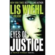 A Triple Threat Novel: Eyes Of Justice