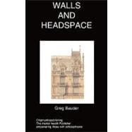 Walls and Headspace